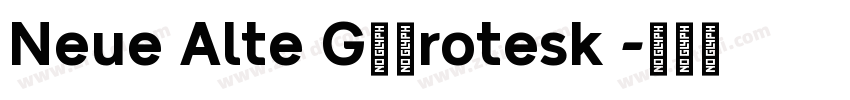 Neue Alte G华康rotesk 字体转换